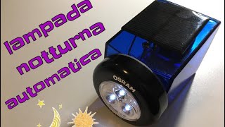 DIY Lampada notturna automatica - automatic day night light