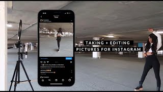 How I Take + Edit My Pictures For Instagram