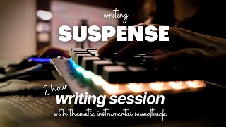 Writing Session with Suspenseful Music Playlist || 2 hour epic instrumental soundtrack