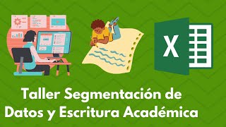 Taller Segmentación de datos y Escritura académica. Grupo de Estudio Enseñanza de los Artrópodos