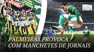 Torcida do Palmeiras provoca Corinthians com manchetes de jornais! Relembra cada um dos bandeirões!