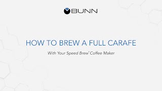 BUNN Speed Brew - How to brew a carafe