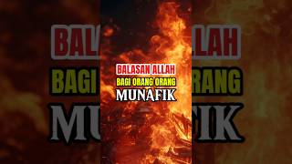 BALASAN ALLAH BAGI ORANG MUNAFIK #shorts #viral #shortvideo #kontenislamic #kontenislami