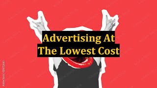 Advertising At The Lowest Cost