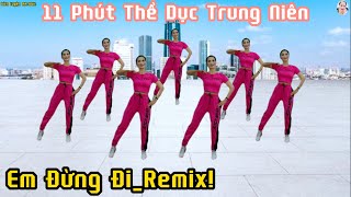 11 Phút Aerobic Trung Niên | Đánh Bay Nỗi Lo Âu Đau Nhức Cơ thể & Mệt Mỏi Tại Nhà// Bích Luyện