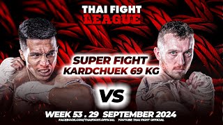 Raknarong VS Ewan Bradshaw-King | SUPER FIGHT KARD CHUEK | THAI FIGHT LEAGUE #53