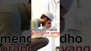 Tips Mendapatkan Ridho Orang Tua yang Telah Tiada" #kisahinspirasiislam #kisahnabi #hikayatmuslim