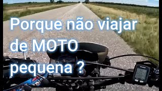 Viajar numa MOTO Pequena -  é Opção? è viável ?