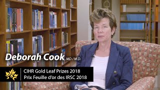 Dr. Deborah Cook – 2018 CIHR Gold Leaf Prize for Impact