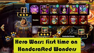 [Hero Wars] Chapter 14 Ghirwil City Handcrafted Wonders (first time) 😂🤣😁