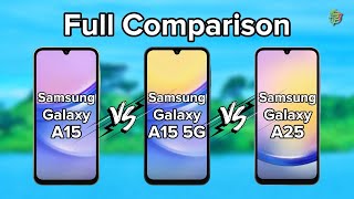 Samsung Galaxy A15 Vs A15 5G Vs A25 | Full Comparison