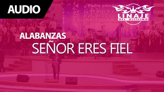 Señor eres fiel | Linaje del Altísimo | Menap