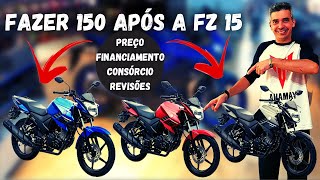 FAZER 150 APÓS A FZ15 PREÇO,FINANCIAMENTO,CONSÓRCIO E REVISÕES