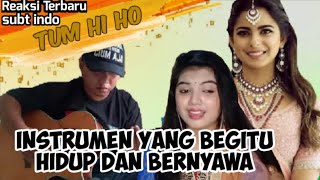 Alip Ba Ta Reaction- Top Instrumen Yang begitu Hidup & serasa Bernyawa | TUM HI HO-Arijit Singh