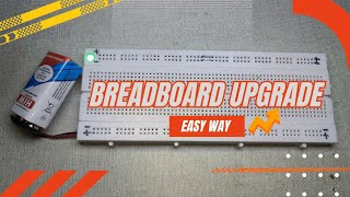 Breadboard Upgrade !!! 🚀