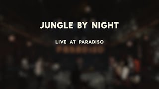 Jungle By Night - Live at Paradiso - Ja Precis