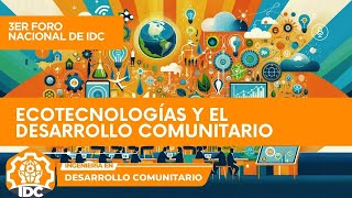 3 Foro Nacional de la Ingeniería en Desarrollo Comunitario Ecotecnología y el Desarrollo Comunitario