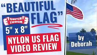 Super Tough 5ft x 8ft Nylon US Flag Customer Video Review by Deborah | Sitejabber