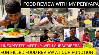 FOOD REVIEW WITH MY PERIYAPA.UNEXPECTED MEETUP WITH SUBSCRIBERS#foodreview#foodreviewtamil#family