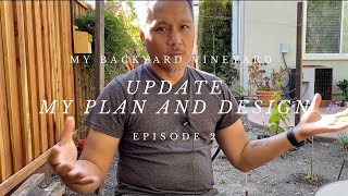 My Backyard Vineyard | Episode 2 | Update | Plan and Design?