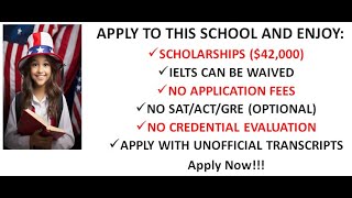 SCHOLARSHIPS IN USA | NO APPLICATION FEES | NO TEST SCORES |