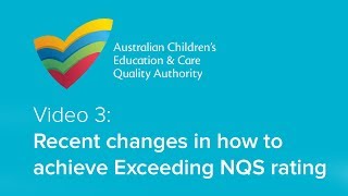 The National Quality Framework | Video 3: Recent changes in how to achieve Exceeding NQS rating