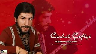 Cahit Çiftçi - Ağlıyorum Yana Yana