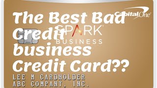 The best business credit card for bad credit.