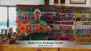 Santa Cruz Roskopp Cruzer review