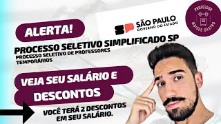 Processo seletivo simplificado de Professores SP: Salário e descontos.