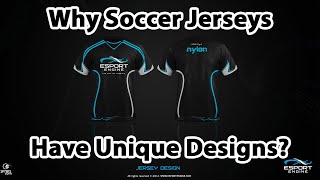 Why Soccer Jerseys Have Unique Designs