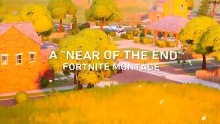 Near Of The End - Fortnite Montage (Edited on Share Factory).