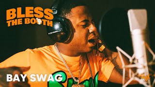 Bay Swag - Bless The Booth Freestyle