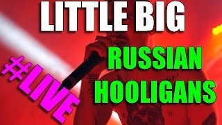 Little Big - Russian Hooligans / La Niche du Chien a Plumes - FR / 2016