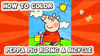 How to color PEPPA PIG riding a bicycle | peppa pig coloring page for children