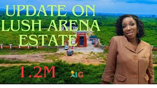 update on lush Arena Estate/affordable land for sale in Epe Lagos Nigeria