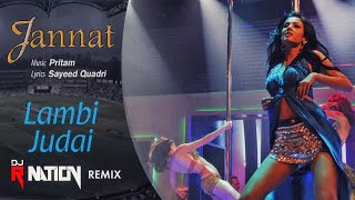 Lambi Judai (Female Version) | DJ R Nation Remix | Jannat | Latest Bollywood Remixes 2020