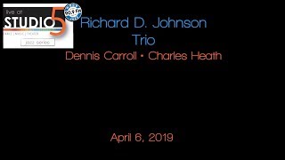 Live at Studio5: Richard D. Johnson Trio 04-06-19