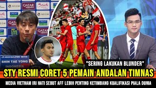 STY Coret 5 Pemain anak emasnya ~ Media Vietnam nyinyir sebut AFF lebih penting ketimbang Pildun