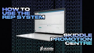 How To Use The Rep System | Skiddle Promotion Centre