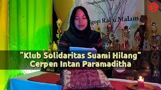 Baca Cerpen Intan Paramaditha-3 | Klub Solidaritas Suami Hilang | Uyung Nuha | Lingkar Jenar