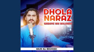 Dhola Naraz Wagday