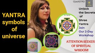 Yantra-Symbols of universe| Live workshop| ojas astro|