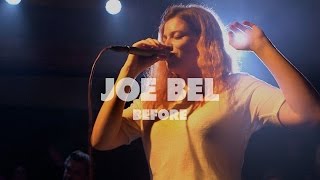 Joe BeL - Before | Live at Music Apartment