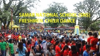 Samar National School (SNS) Freshmen Cheer Dance Presentation 2014