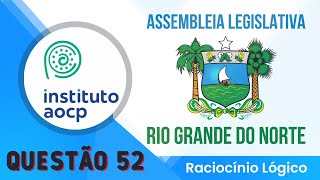 Questão 52 | Concurso ALRN 2022 - Instituto AOCP | Matemática e Raciocínio Lógico