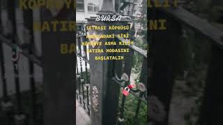 SETBAŞI KÖPRÜSÜ ASMA KİLİT HATIRA MODASI BAŞLASIN