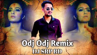 Odj Odj Remix Bangla Song Dj SRP BD