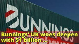 Bunnings' UK woes deepen with $1 billion writedown