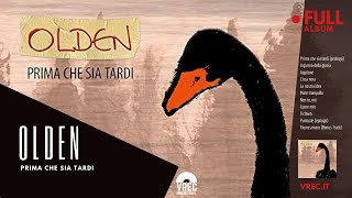 OLDEN - Prima che sia  tardi [ Full Album ]